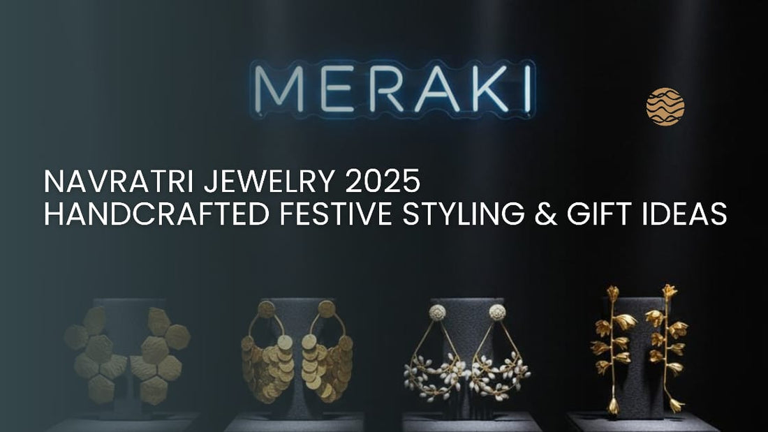 Navratri Jewelry 2025 – Handcrafted Festive Jewelry by Meraki